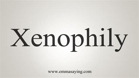  Xenophily 